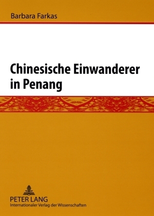 Chinesische Einwanderer in Penang - Barbara Farkas