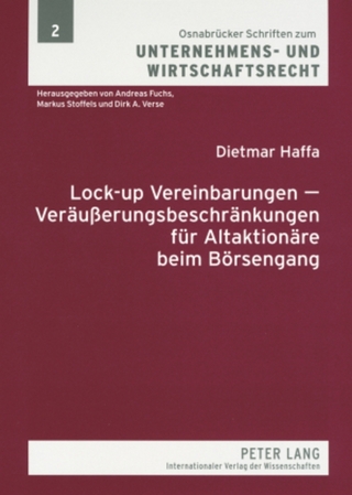 Lock-up Vereinbarungen ? Veräußerungsbeschränkungen für Altaktionäre beim Börsengang - Dietmar Haffa