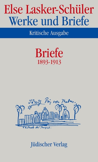 Werke und Briefe. Kritische Ausgabe - Else Lasker-Schüler; Norbert Oellers; Heinz Rölleke; Itta Shedletzky
