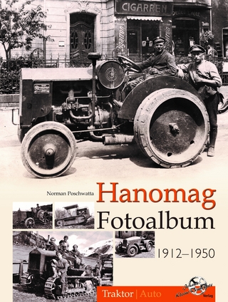 Hanomag Fotoalbum 1912-1950 - Norman Poschwatta
