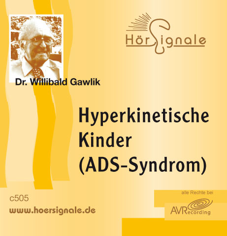 Hyperkinetische Kinder (ADS-Syndrom) - Willibald Gawlik