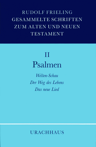 Gesammelte Schriften zum Alten und Neuen Testament / Psalmen - Rudolf Frieling
