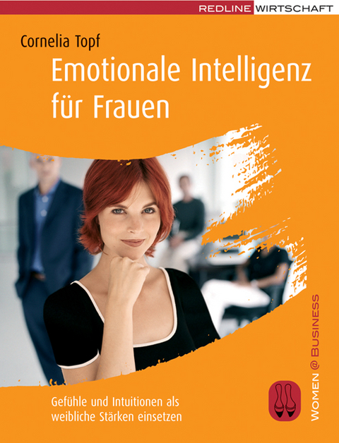 Emotionale Intelligenz für Frauen - Cornelia Topf