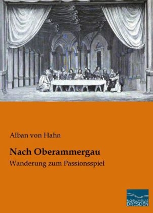 Nach Oberammergau - Alban von Hahn