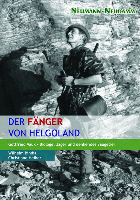 Der Fänger von Helgoland - Wilhelm Bindig, Christiane Heiber