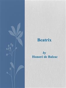 Beatrix - Honoré de Balzac