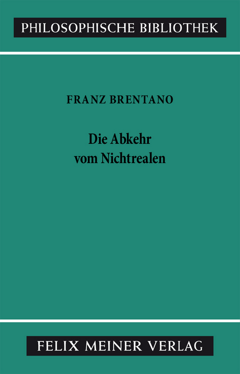 Die Abkehr von Nichtrealen - Franz Brentano