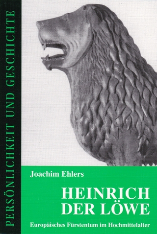 Heinrich der Löwe - Joachim Ehlers; Detlef Junker