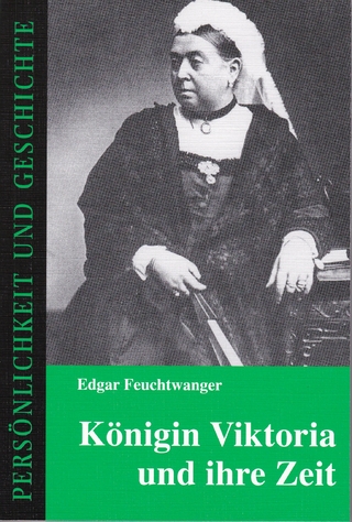 Königin Viktoria und ihre Zeit - Edgar Feuchtwanger; Detlef Prof. Dr. Junker