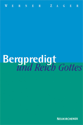 Bergpredigt und Reich Gottes - Werner Zager