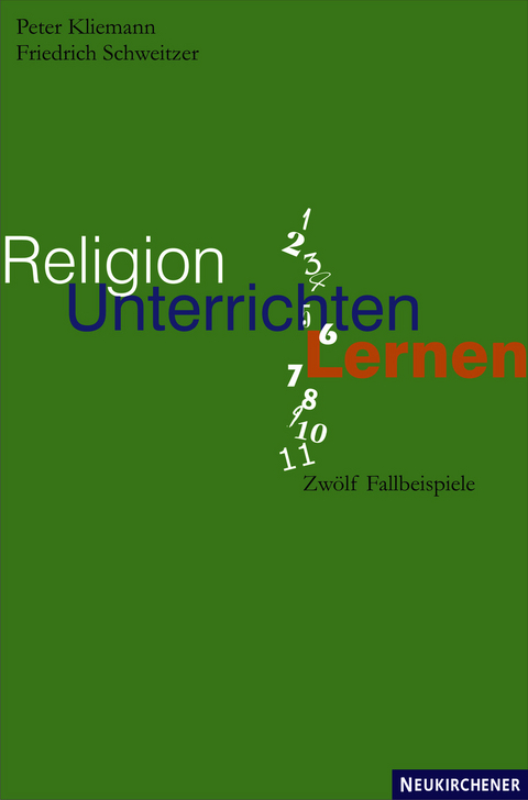 Religion unterrichten lernen - Peter Kliemann, Friedrich Schweitzer