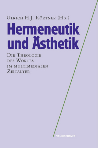Hermeneutik und Ästhetik - Ulrich H.J. Körtner