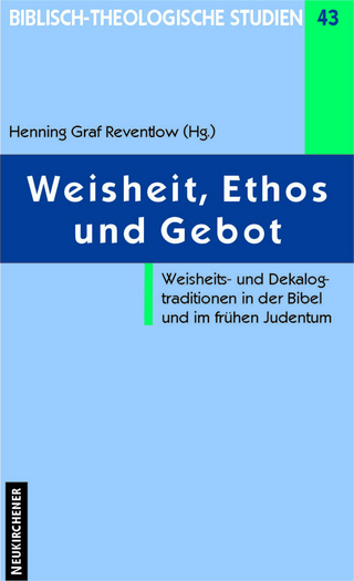 Weisheit, Ethos und Gebot - Henning Graf Reventlow