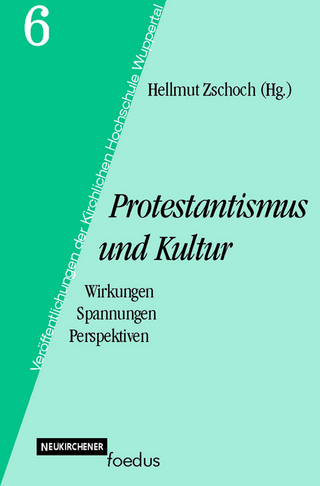 Protestantismus und Kultur - Hellmut Zschoch