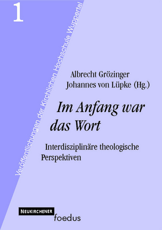 Im Anfang war das Wort - Albrecht Grözinger; Johannes von Lüpke