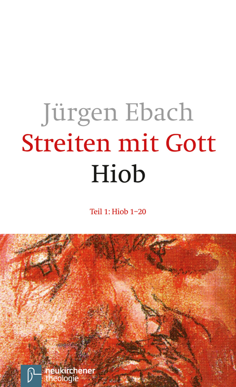 Streiten mit Gott - Hiob - Jürgen Ebach