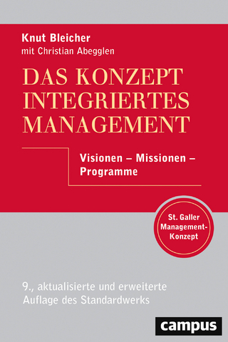 Das Konzept Integriertes Management - Knut Bleicher; Christian Abegglen
