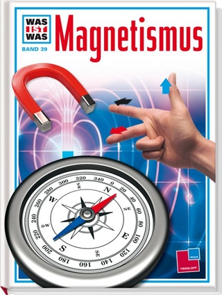 Was ist was, Band 039: Magnetismus - Otto Lührs
