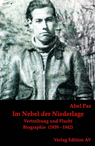 Im Nebel der Niederlage - Abel Paz; Andreas W. Hohmann