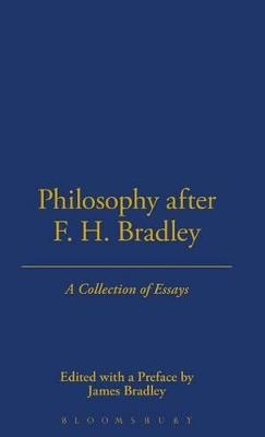 Philosophy After F.H. Bradley - James Bradley