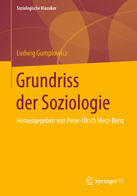 Grundriss der Soziologie - Ludwig Gumplowicz