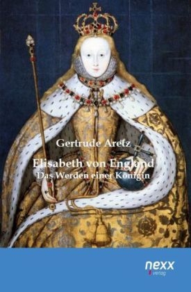 Elisabeth von England - Gertrude Aretz