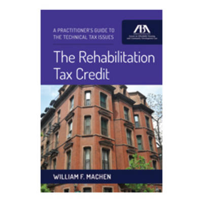 The Rehabilitation Tax Credit - William F. Machen
