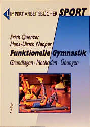 Funktionelle Gymnastik - Erich Quenzer, Hans U Nepper