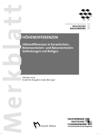 Merkblatt Höhendifferenzen in keramischen, Betonwerkstein- und Naturwerksteinbekleidungen und Belägen