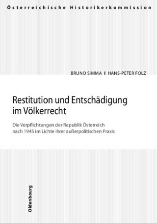 Restitution und Entschädigung im Völkerrecht - Bruno Simma; Hans-Peter Folz