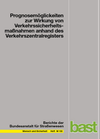 Prognosemöglichkeiten zur Wirkung von Verkehrssicherheitsmaßnahmen anhand des Verkehrszentralregisters - F D Schade; H J Heinzmann