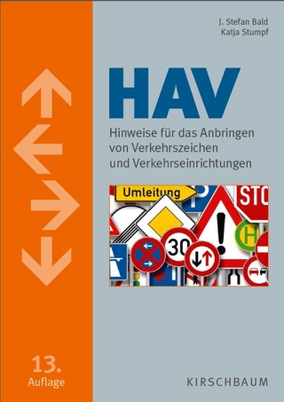 HAV. Hinweise für das Anbringen von Verkehrszeichen und Verkehrseinrichtungen - Stefan Bald; Katja Stumpf
