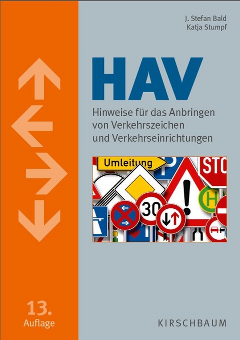 HAV. Hinweise für das Anbringen von Verkehrszeichen und Verkehrseinrichtungen - Stefan Bald, Katja Stumpf