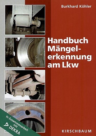 Handbuch Mängelerkennung am Lkw - Burkhard Köhler