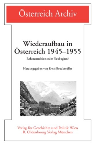 Wiederaufbau in Österreich 1945-1955 - 