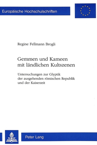 Gemmen und Kameen mit ländlichen Kultszenen - Regine Fellmann Brogli
