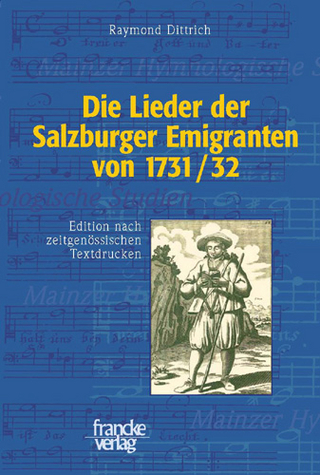 Die Lieder der Salzburger Emigranten von 1731/32 - Raymond Dittrich