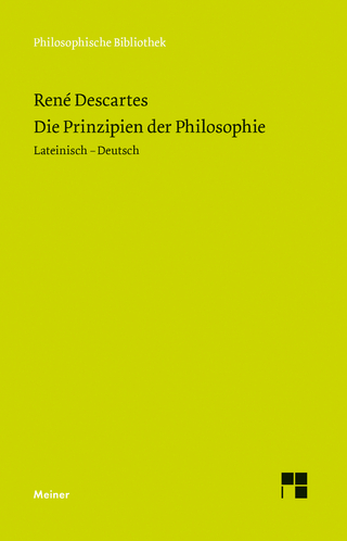 Die Prinzipien der Philosophie - René Descartes; Christian Wohlers