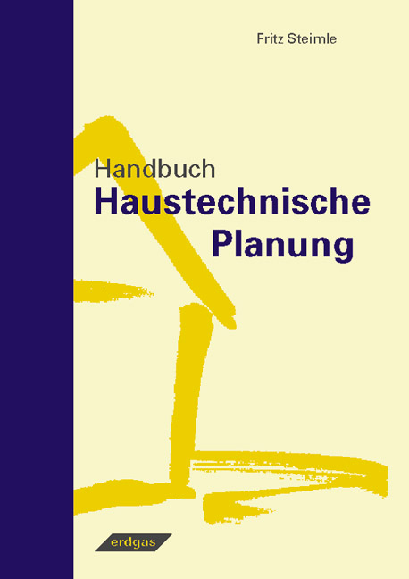 Handbuch haustechnische Planung - Fritz Steimle