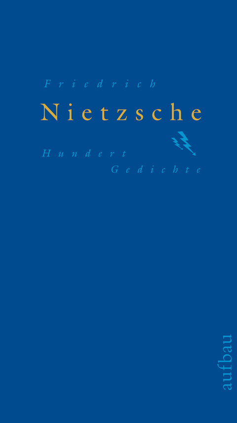 Hundert Gedichte - Friedrich Nietzsche