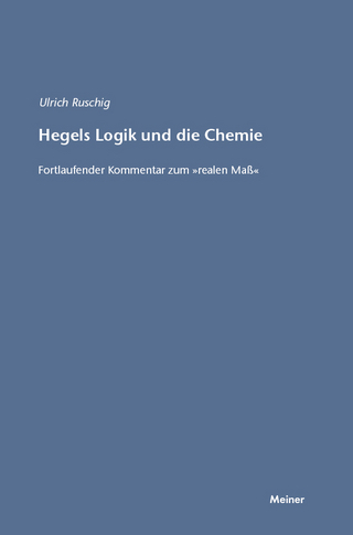 Hegels Logik und die Chemie - Ulrich Ruschig