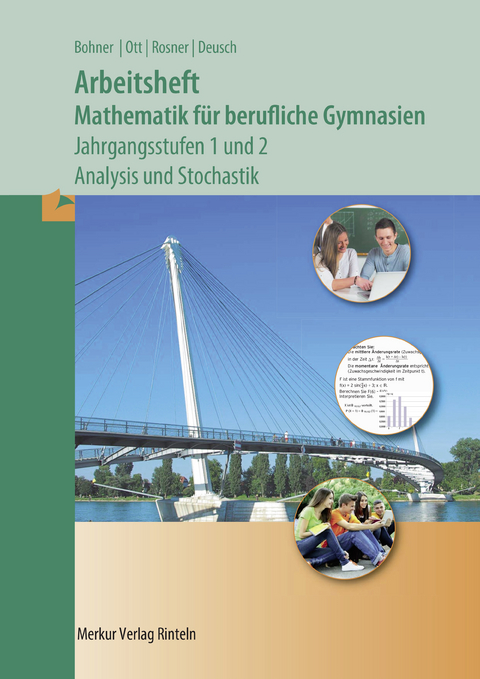 Mathematik für berufliche Gymnasien - Jahrgangsstufen 1+2 - Kurt Bohner, Roland Ott, Ronald Deusch, Stefan Rosner