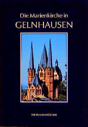 Die Marienkirche in Gelnhausen - Georg Wilbertz; Markus Hilbich