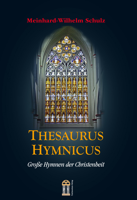 Thesaurus Hymnicus - Meinhard-Wilhelm Schulz