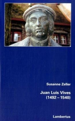 Juan Luis Vives (1492-1540) - Susanne Zeller