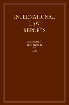 International Law Reports: Volume 162 - Elihu Lauterpacht; Christopher Greenwood; Karen Lee