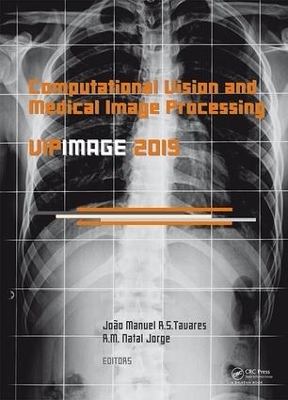 Computational Vision and Medical Image Processing V - Joao Manuel R S Tavares; R.M. Natal Jorge