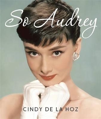So Audrey (Miniature Edition) - Cindy De La Hoz