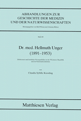 Dr. med. Hellmuth Unger (1891-1953) - Claudia S Kiessling