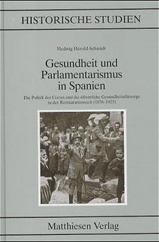 Gesundheit und Parlamentarismus in Spanien - Hedwig Herold-Schmidt